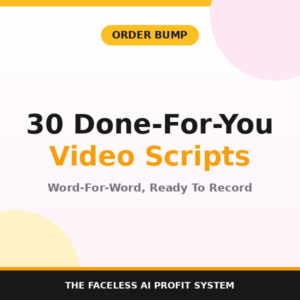 30 Done-For-You Video Scripts